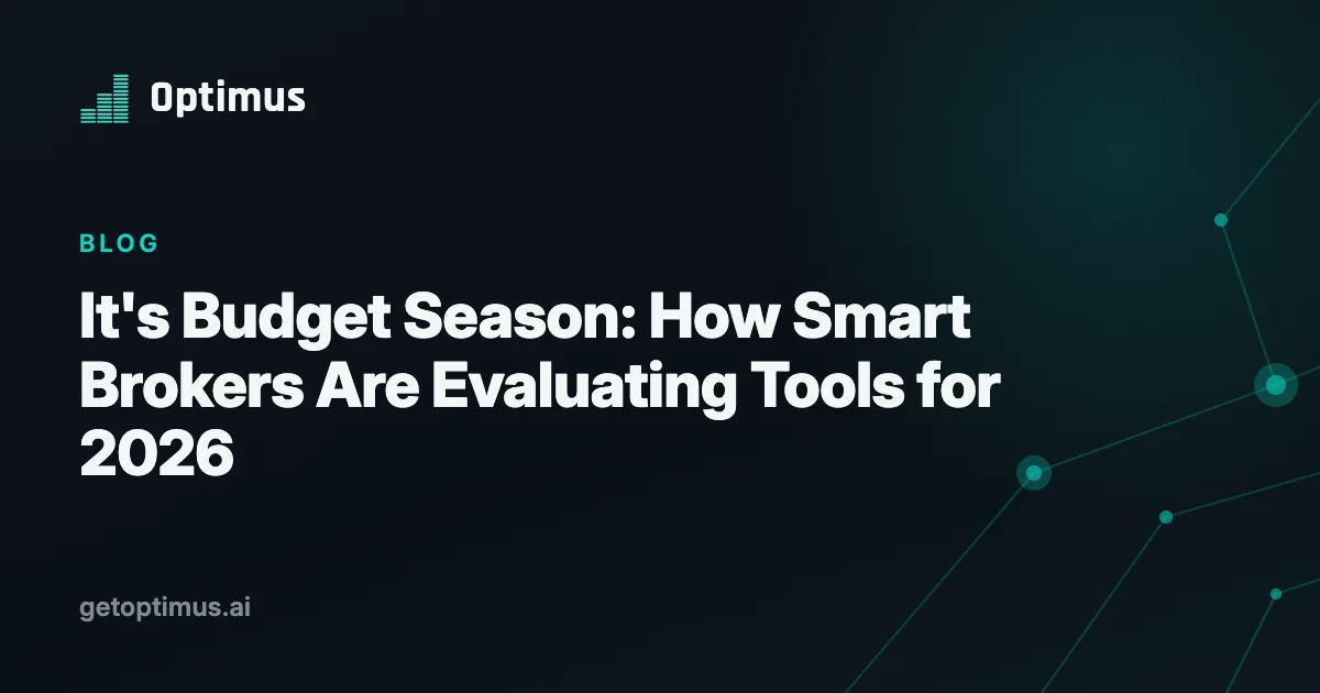 It's Budget Season: How Smart Brokers Are Evaluating Tools for 2026