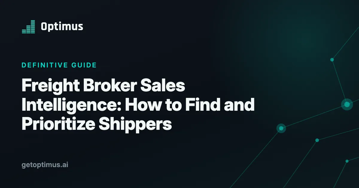 Freight broker sales intelligence guide from Optimus